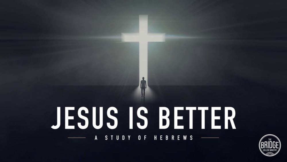 Jesus is Better