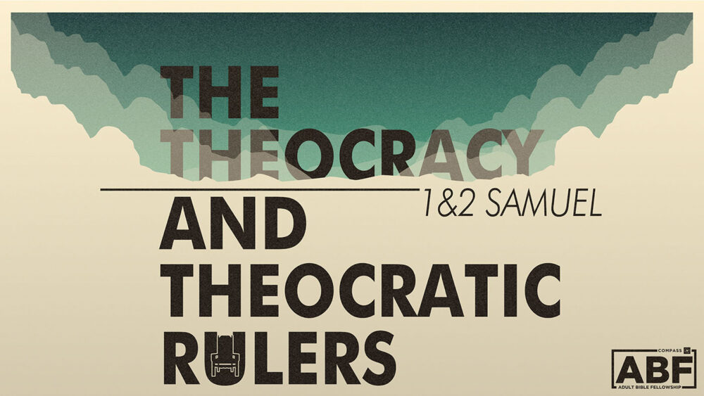 The Theocracy and Theocratic Rulers (1 & 2 Samuel) Image