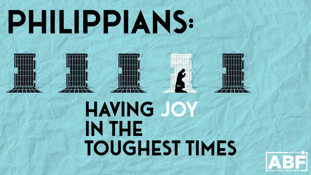 Philippians: Having Joy in the Toughest Time Image