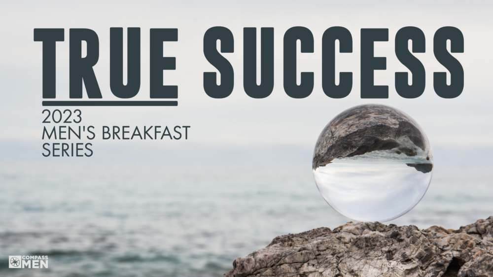 True Success: Men's Breakfast Series