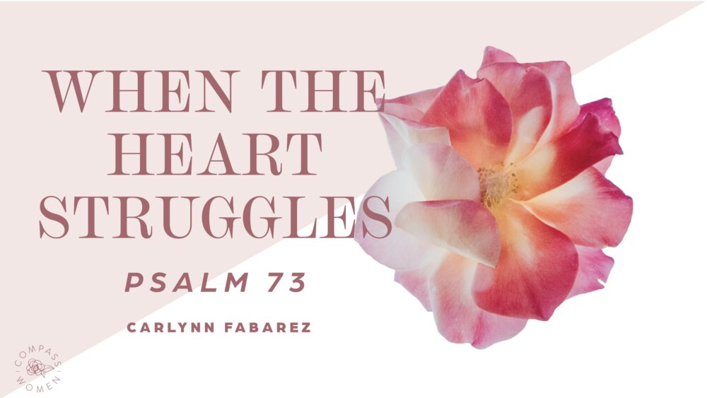 When the Heart Struggles (Psalm 73) Image
