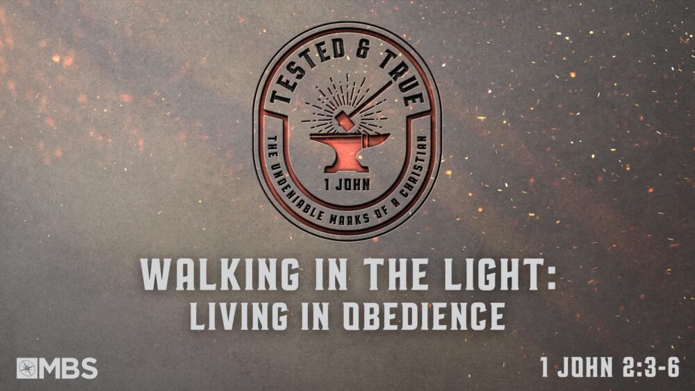 Walking in the Light: Living in Obedience (1 John 2:3-6) Image