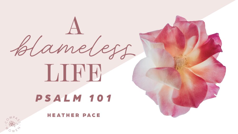 A Blameless Life (Psalm 101) Image