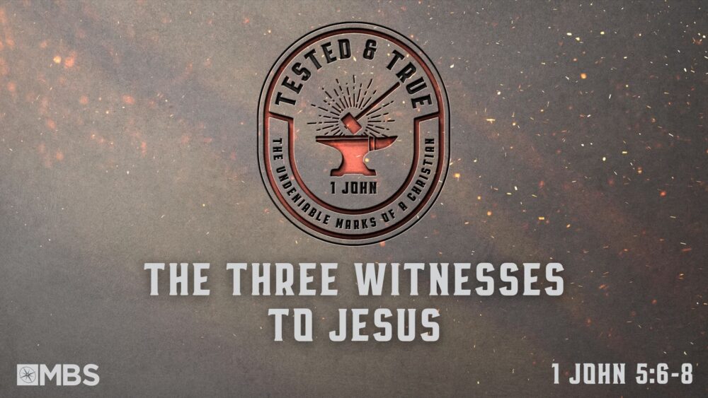 The Three Witnesses to Jesus (1 John 5:6-8) Image
