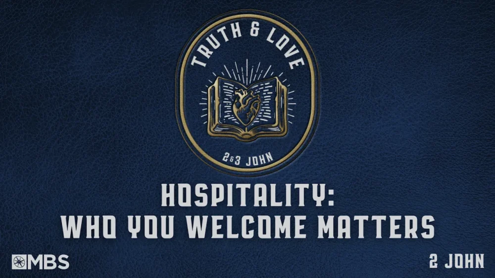 Hospitality: Who You Welcome Matters (2 John) Image