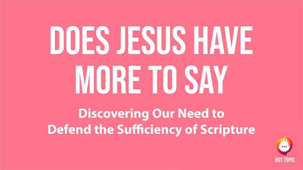 Does Jesus Have More to Say: Discovering Our Need to Defend the Sufficiency of Scripture  (Expose of Jesus Calling by Sarah Young) Image