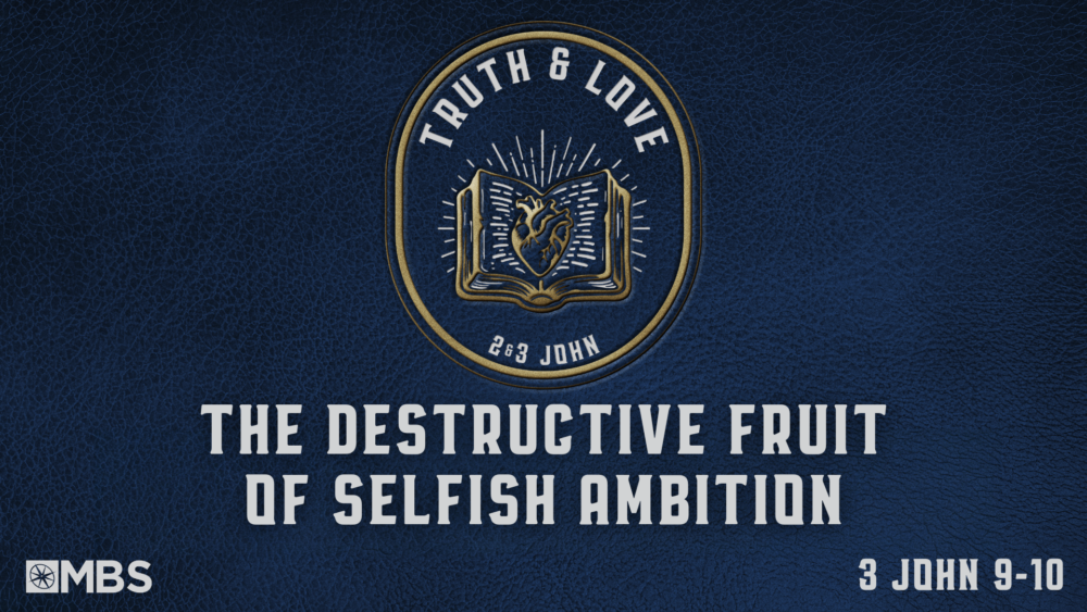 The Destructive Fruit of Selfish Ambition (3 John 9-10) Image