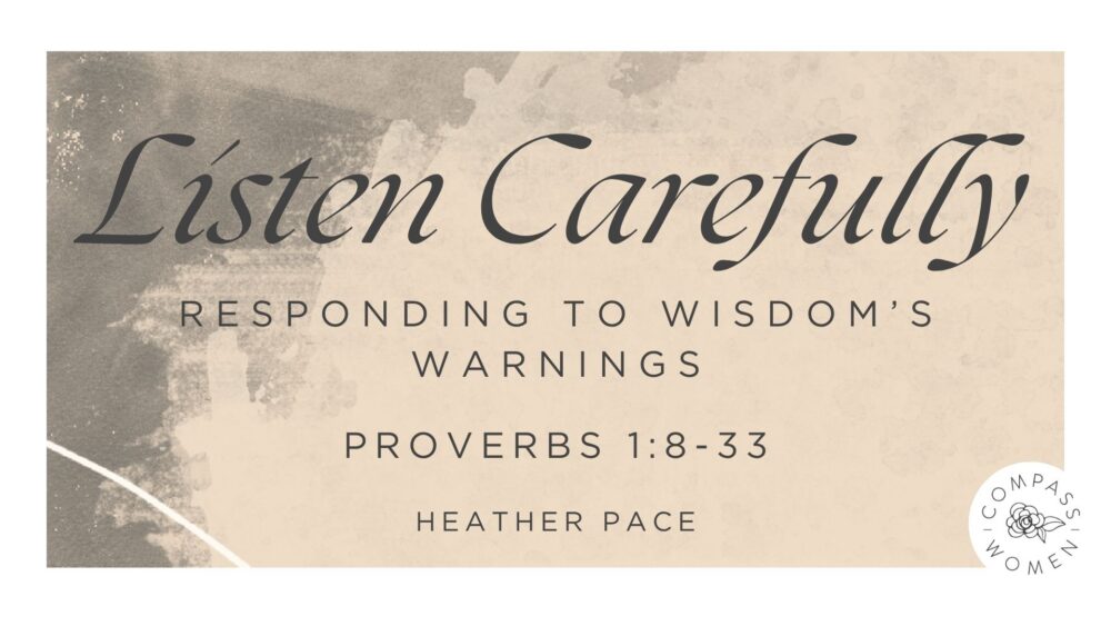 Listen Carefully: Responding to Wisdom's Warnings (Proverbs 1:8-33) Image