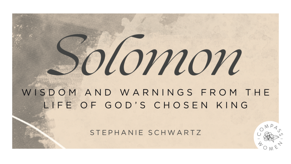 Solomon: Wisdom & Warnings from the Life of God's Chosen King Image