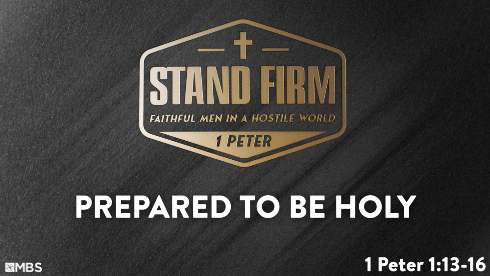 Prepared to Be Holy (1 Peter 1:13-16) Image