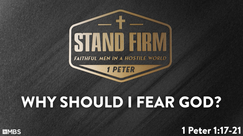 Why Should I Fear God? (1 Peter 1:17-216) Image
