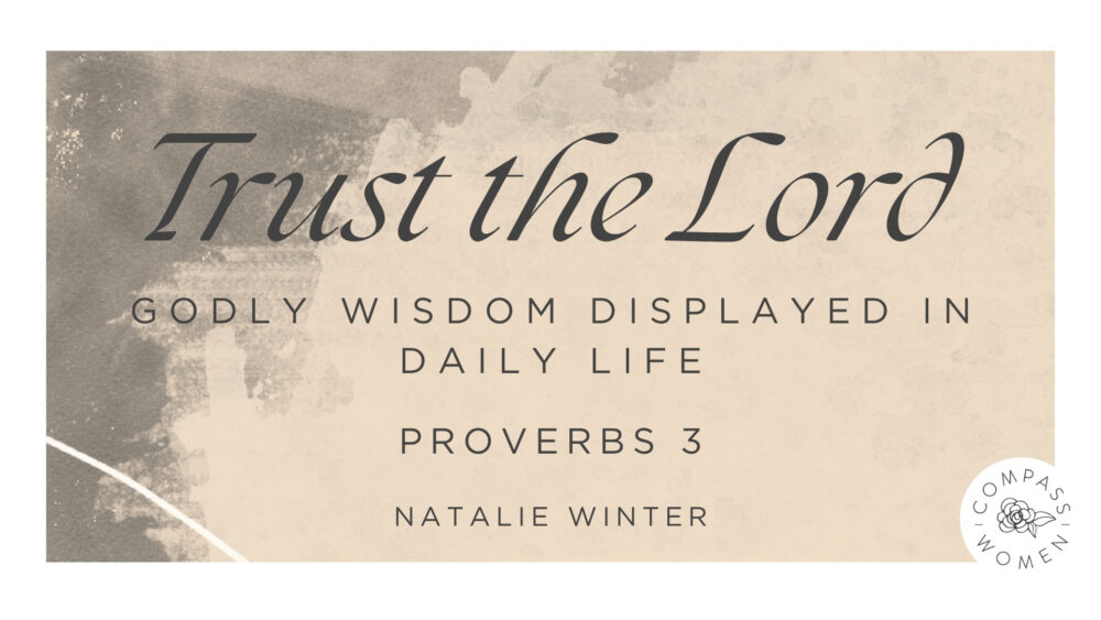 Trust the Lord: Godly Wisdom Displayed in Daily Life (Proverbs 3) Image